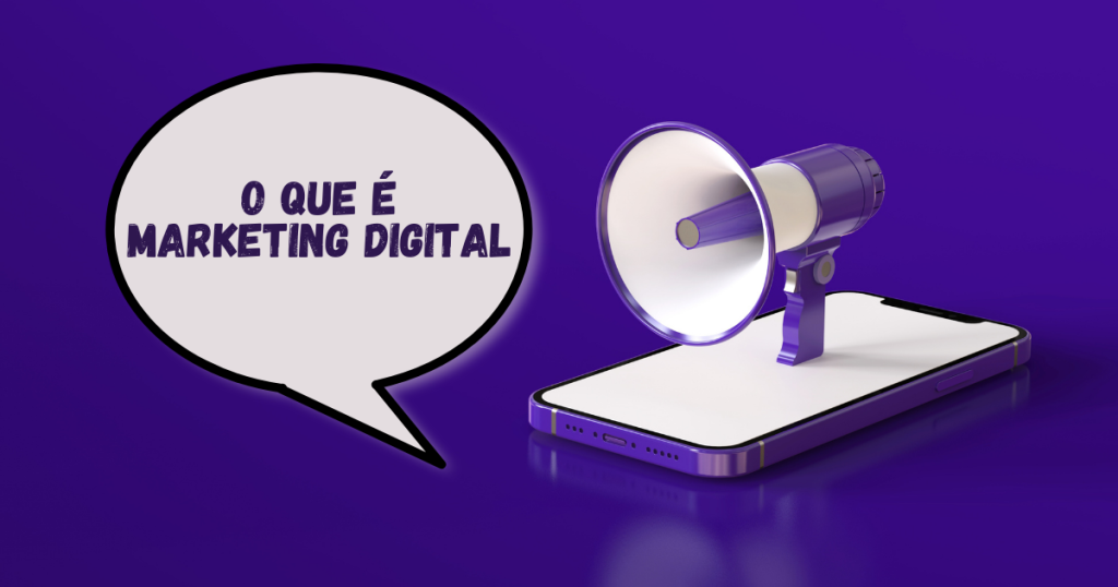 O que é marketing digital