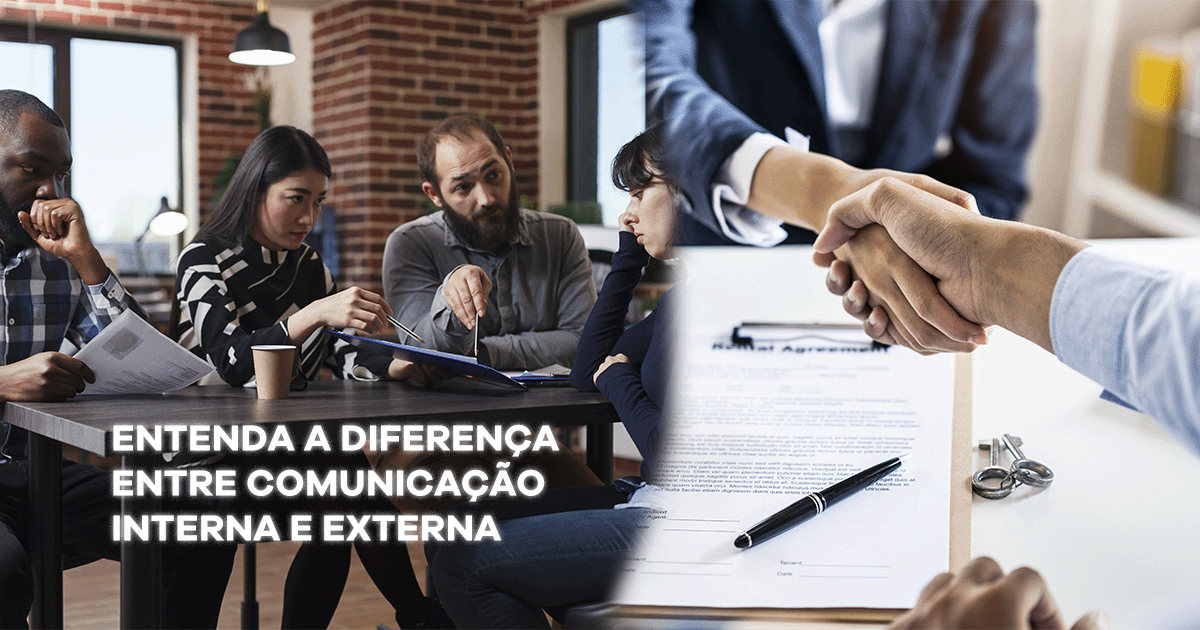 Nesse post, você entenderá a diferença entre comunicação interna e externa.